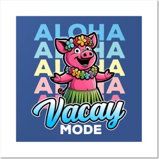 Aloha Hawaiian Pig Vacay Mode Posters and Art